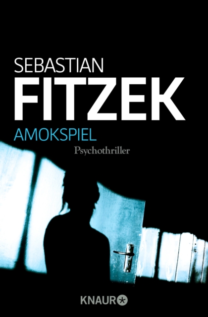Amokspiel : Psychothriller | Packender Nervenkitzel vom Meister seines Fachs, EPUB eBook