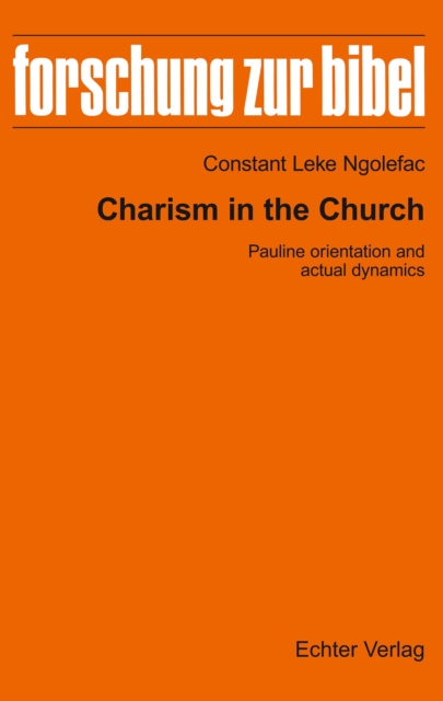 Charism in the Church : Pauline orientation and actual dynamics, PDF eBook