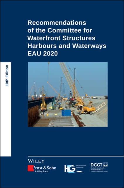 Recommendations of the Committee for Waterfront Structures Harbours and Waterways : EAU 2020, Hardback Book