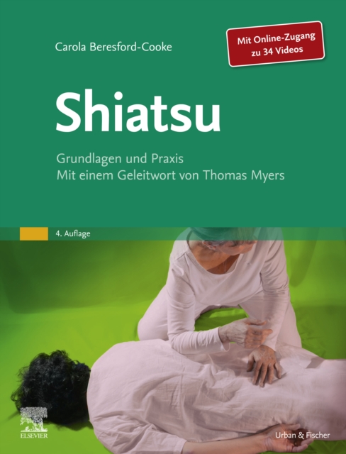 Shiatsu : Grundlagen und Praxis. Mit einem Geleitwort von Thomas Myers, EPUB eBook