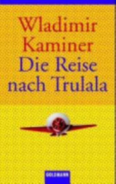 Die Reise nach Trulala, Paperback / softback Book
