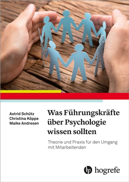 Was Fuhrungskrafte uber Psychologie wissen sollten : Theorie und Praxis fur den Umgang mit Mitarbeitenden, EPUB eBook