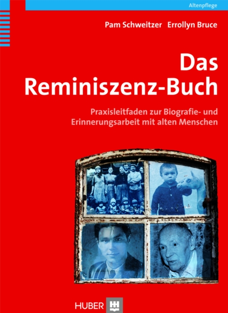 Das Reminiszenz-Buch : Praxisleitfaden zur Biografie- und Erinnerungsarbeit mit alten Menschen, PDF eBook