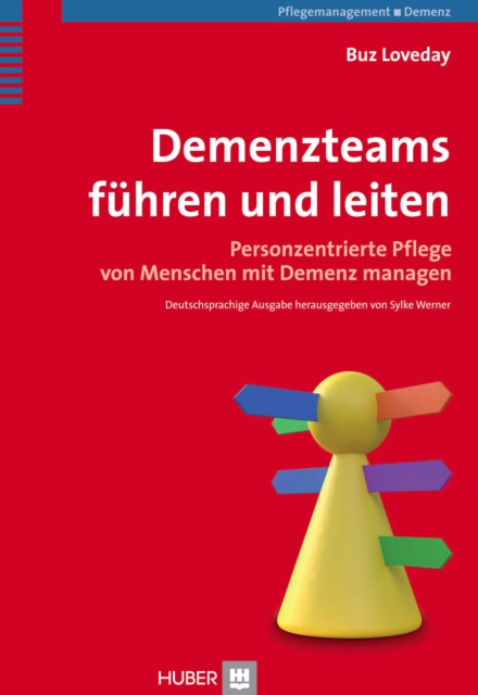 Demenzteams fuhren und leiten : Personzentrierte Pflege von Menschen mit Demenz managen, PDF eBook