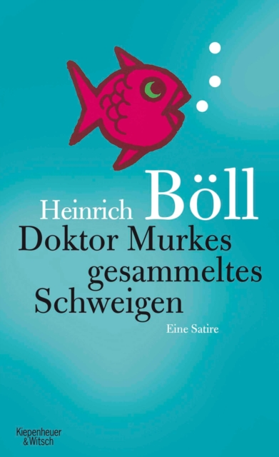 Doktor Murkes gesammeltes Schweigen : Eine Satire, EPUB eBook