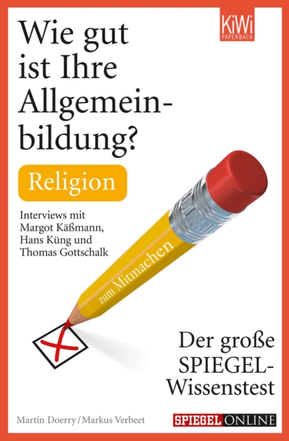 Wie gut ist Ihre Allgemeinbildung? Religion : Der groe SPIEGEL-Wissenstest zum Mitmachen, EPUB eBook