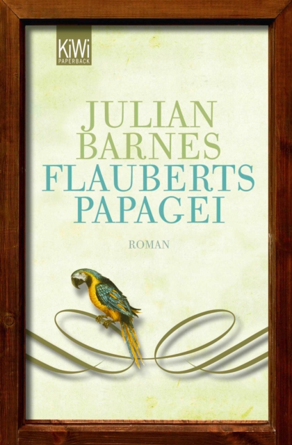Flauberts Papagei : Roman, EPUB eBook