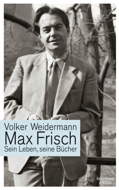 Max Frisch : Sein Leben, seine Bucher, EPUB eBook
