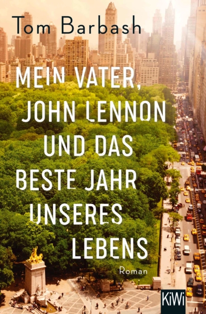 Mein Vater, John Lennon und das beste Jahr unseres Lebens : Roman, EPUB eBook