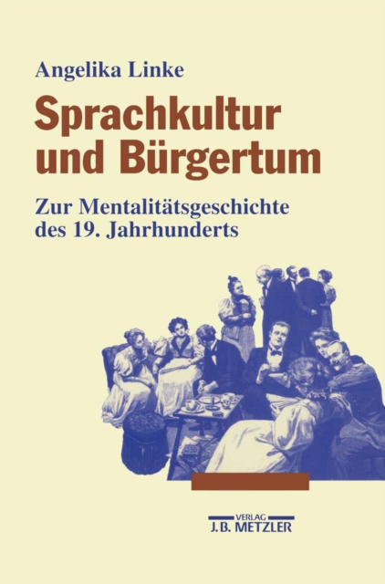 Sprachkultur und Burgertum : Zur Mentalitatsgeschichte des 19. Jahrhunderts, PDF eBook