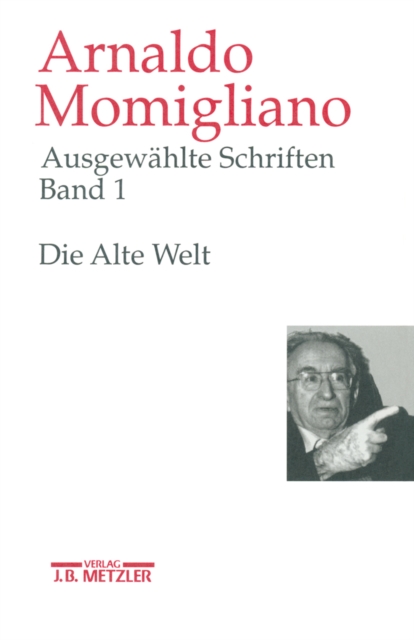 Ausgewahlte Schriften zur Geschichte und Geschichtsschreibung : Band 1: Die Alte Welt, PDF eBook