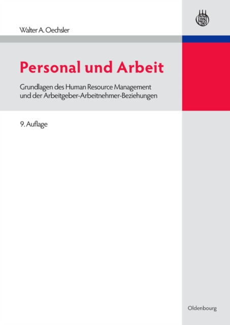 Personal und Arbeit : Grundlagen des Human Resource Management und der Arbeitgeber-Arbeitnehmer-Beziehungen, PDF eBook
