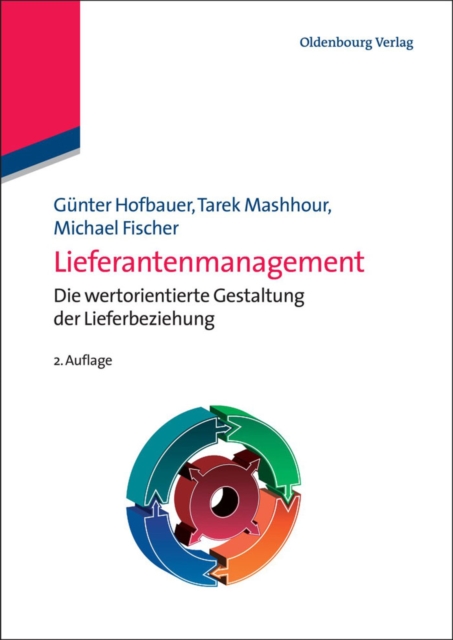 Lieferantenmanagement : Die wertorientierte Gestaltung der Lieferbeziehung, PDF eBook