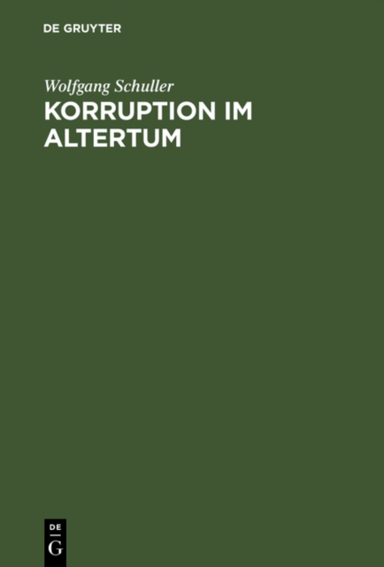 Korruption im Altertum : Konstanzer Symposium, Oktober 1979, PDF eBook