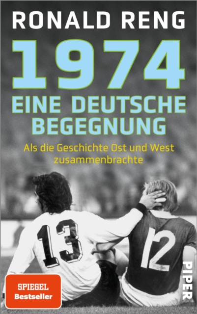 1974 - Eine deutsche Begegnung : Als die Geschichte Ost und West zusammenbrachte, EPUB eBook