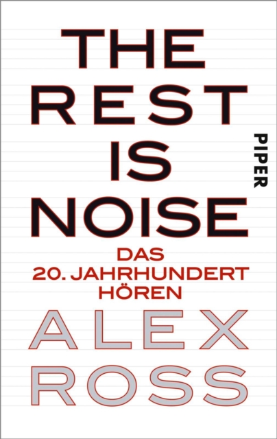 The Rest is Noise : Das 20. Jahrhundert horen, EPUB eBook
