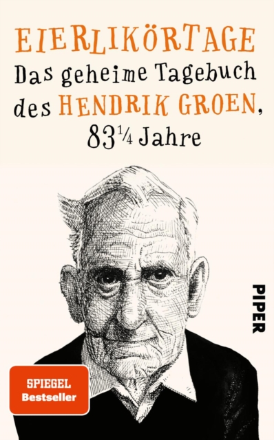 Eierlikortage : Das geheime Tagebuch des Hendrik Groen, 83 1/4 Jahre, EPUB eBook