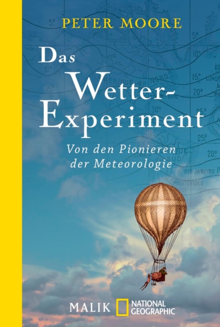 Das Wetter-Experiment : Von den Pionieren der Meteorologie, EPUB eBook
