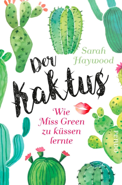Der Kaktus : Wie Miss Green zu kussen lernte, EPUB eBook