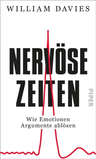 Nervose Zeiten : Wie Emotionen Argumente ablosen, EPUB eBook
