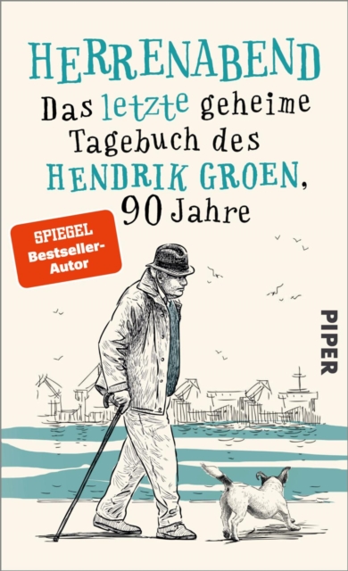 Herrenabend : Das letzte geheime Tagebuch des Hendrik Groen, 90 Jahre, EPUB eBook