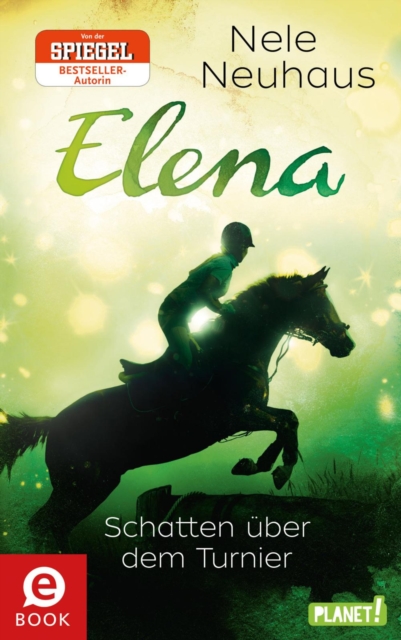 Elena - Ein Leben fur Pferde 3: Schatten uber dem Turnier : Romanserie der Bestsellerautorin, EPUB eBook