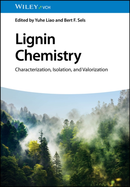 Lignin Chemistry : Characterization, Isolation,and Valorization, Hardback Book