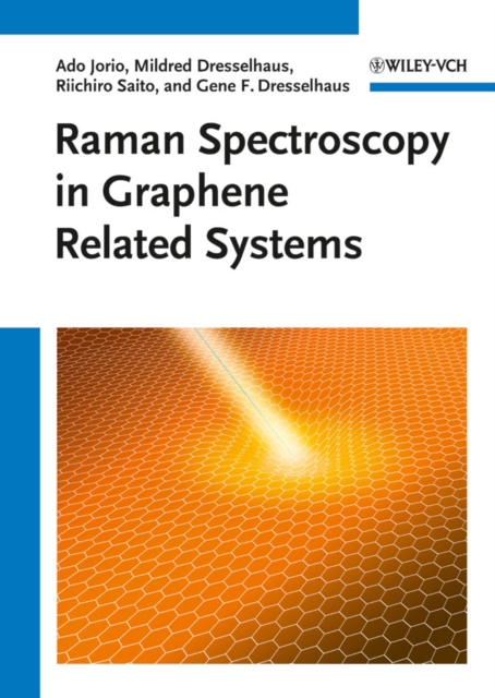 Raman Spectroscopy in Graphene Related Systems, Hardback Book