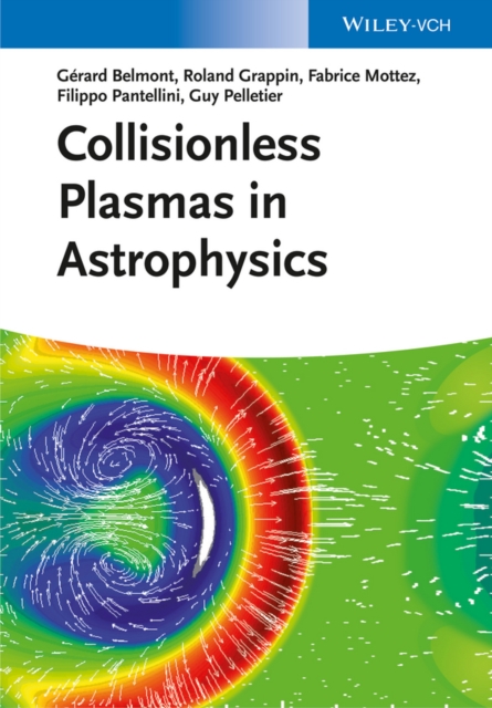 Collisionless Plasmas in Astrophysics, Hardback Book