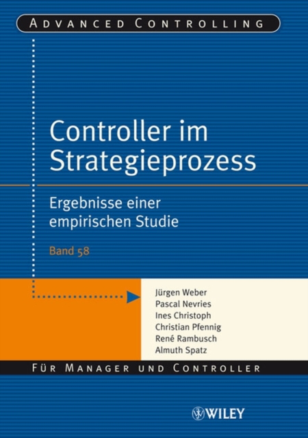 Controller im Strategieprozess : Ergebnisse einer empirischen Studie, Paperback / softback Book