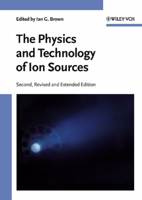 The Physics and Technology of Ion Sources, PDF eBook