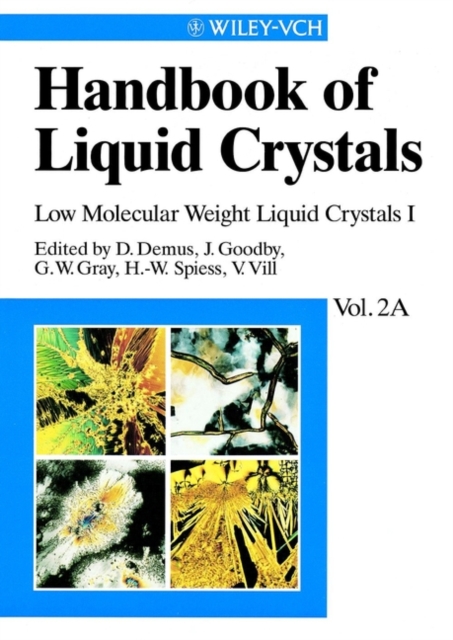 Handbook of Liquid Crystals, Volume 2A : Low Molecular Weight Liquid Crystals I: Calamitic Liquid Crystals, PDF eBook