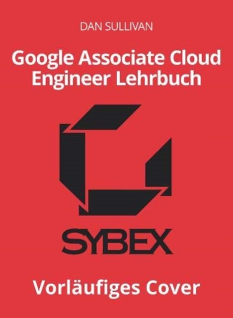 Offizielles Google Associate Cloud EngineerLehrbuch, Paperback / softback Book