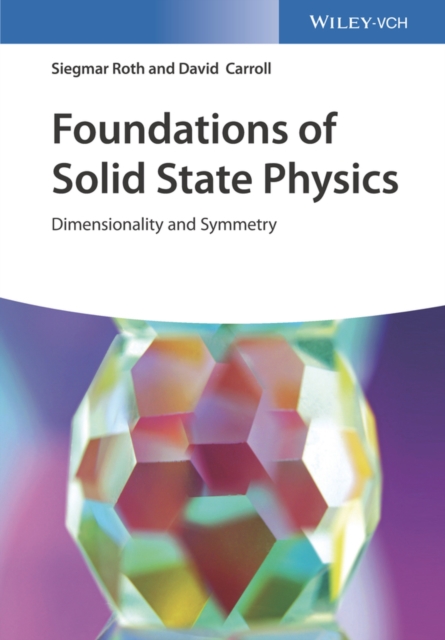 Foundations of Solid State Physics : Dimensionality and Symmetry, PDF eBook