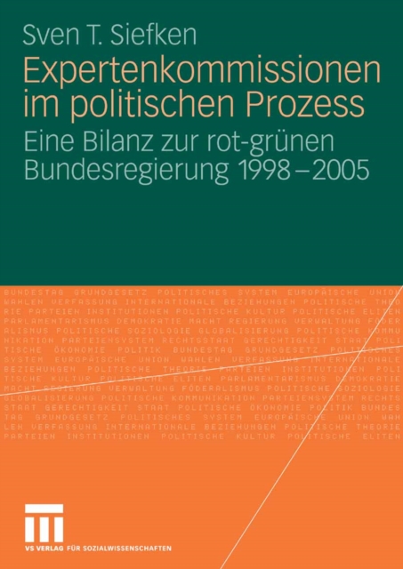 Expertenkommissionen im politischen Prozess : Eine Bilanz zur rot-grunen Bundesregierung 1998 - 2005, PDF eBook