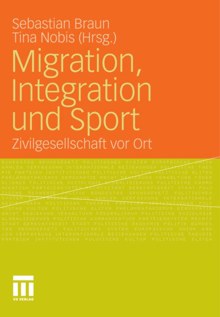 Migration, Integration und Sport : Zivilgesellschaft vor Ort, PDF eBook