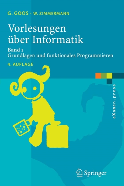 Vorlesungen Uber Informatik : Band 1: Grundlagen Und Funktionales Programmieren, Paperback Book