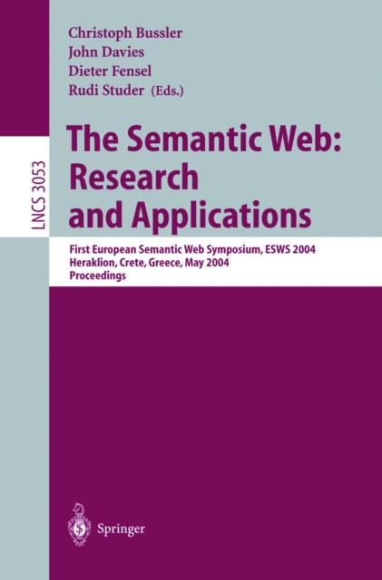 The Semantic Web: Research and Applications : First European Semantic Web Symposium, ESWS 2004, Heraklion, Crete, Greece, May 10-12, 2004, Proceedings, PDF eBook