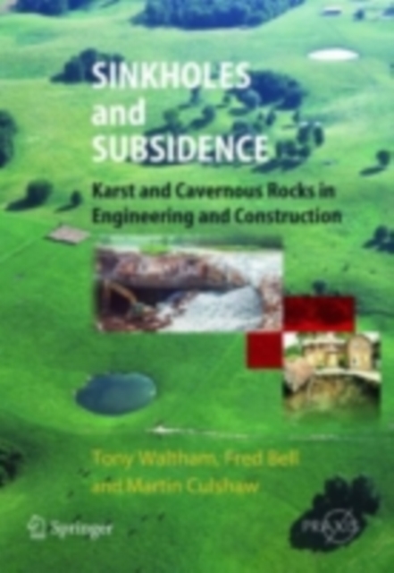 Sinkholes and Subsidence : Karst and Cavernous Rocks in Engineering and Construction, PDF eBook
