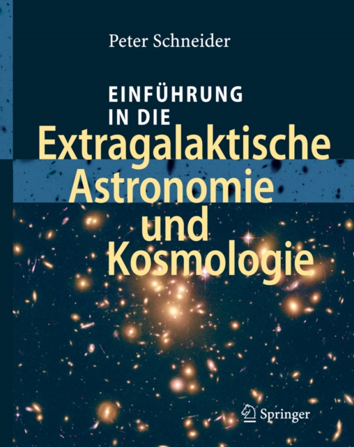 Einfuhrung in die Extragalaktische Astronomie und Kosmologie, PDF eBook