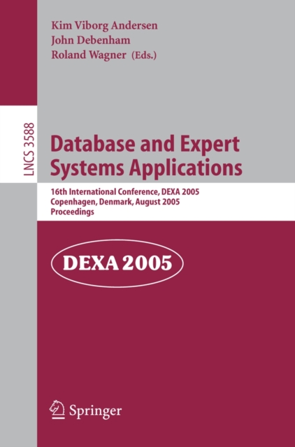 Database and Expert Systems Applications : 16th International Conference, DEXA 2005, Copenhagen, Denmark, August 22-26, 2005, Proceedings, PDF eBook