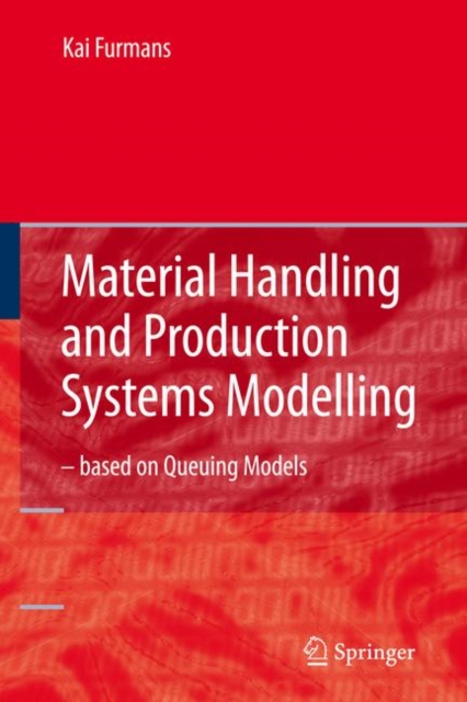 Material Handling and Production Systems Modelling - based on Queuing Models, Hardback Book