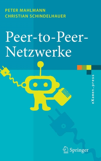 Peer-to-Peer-Netzwerke : Algorithmen Und Methoden, Book Book