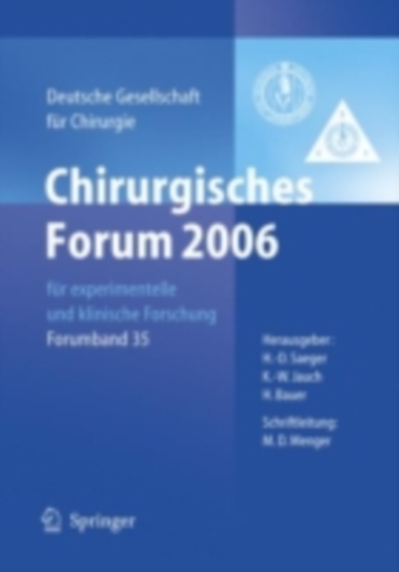 Chirurgisches Forum 2006 fur experimentelle und klinische Forschung : 123. Kongress der Deutschen Gesellschaft fur Chirurgie Berlin, 02.05. - 05.05.2006, PDF eBook