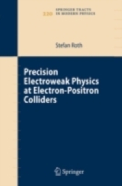 Precision Electroweak Physics at Electron-Positron Colliders, PDF eBook