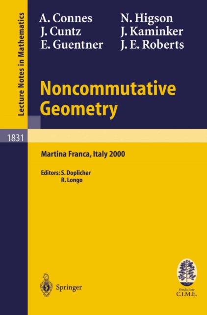 Noncommutative Geometry : Lectures given at the C.I.M.E. Summer School held in Martina Franca, Italy, September 3-9, 2000, PDF eBook