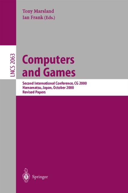 Computers and Games : Second International Conference, CG 2001, Hamamatsu, Japan, October 26-28, 2000 Revised Papers, PDF eBook