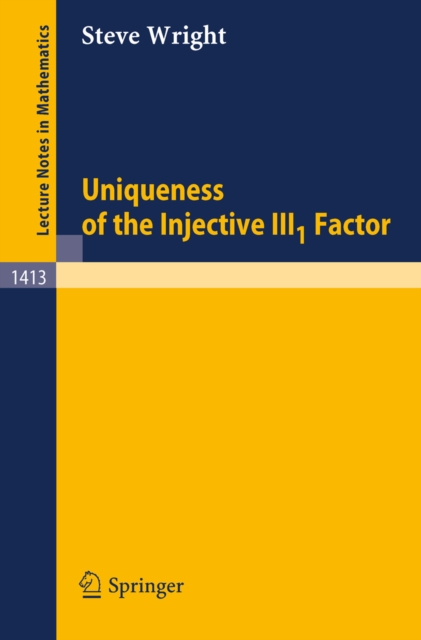 Uniqueness of the Injective III1 Factor, PDF eBook