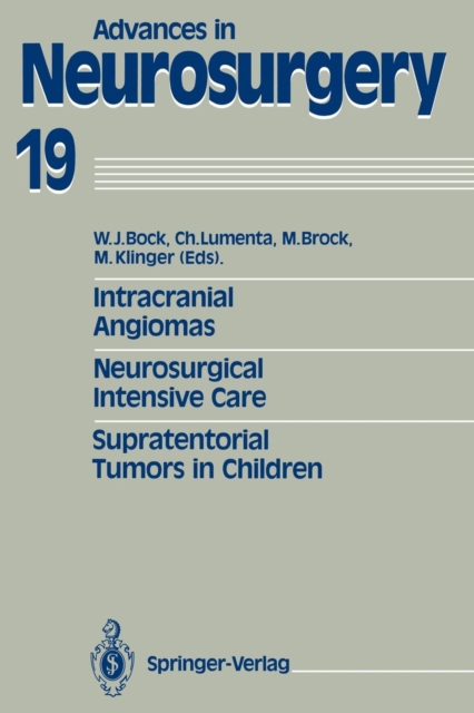 Intracranial Angiomas. Neurosurgical Intensive Care. Supratentorial Tumors in Children : Proceedings of the 41st Annual Meeting of the Deutsche Gesellschaft fur Neurochirurgie, Dusseldorf, May 27-30,, Paperback / softback Book