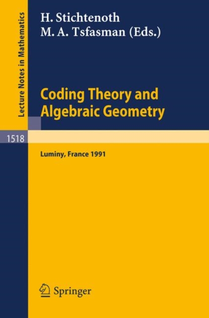 Coding Theory and Algebraic Geometry : Proceedings of the International Workshop Held in Luminy, France, June 17-21, 1991, Paperback Book